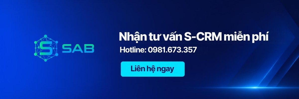 Banner nhận tư vấn S-CRM miễn phí từ SAB, hotline 0981.673.357