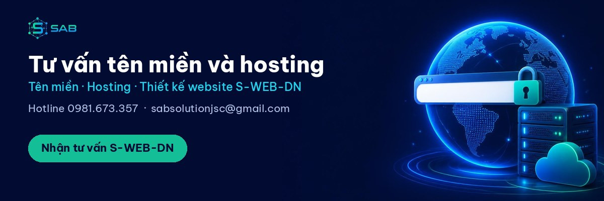 Tư vấn tên miền và hosting S-WEB-DN của SAB, hotline 0981.673.357