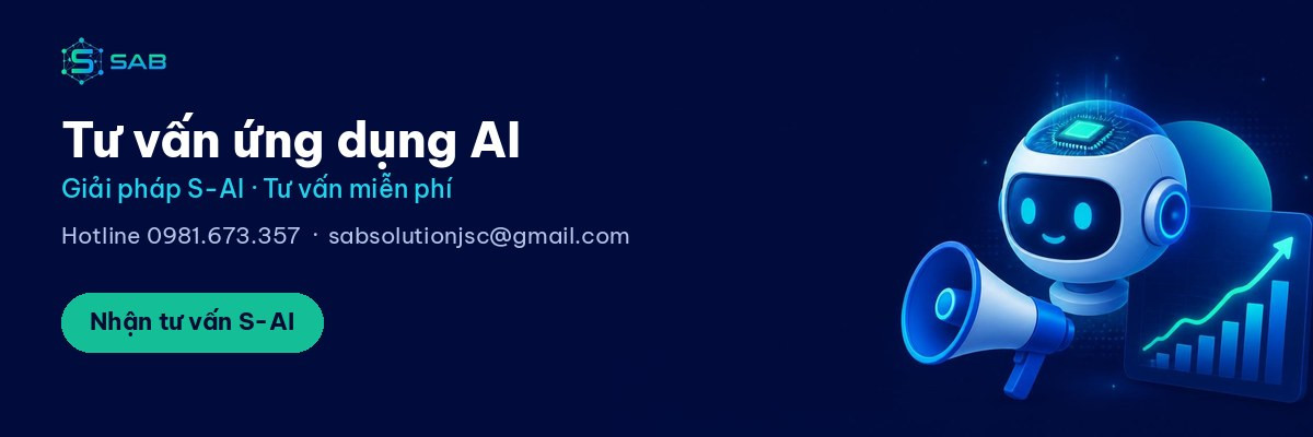 Tư vấn ứng dụng AI cùng giải pháp S-AI của SAB, hotline 0981.673.357