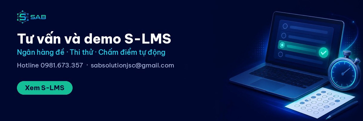 Tư vấn và demo phần mềm S-LMS của SAB, hotline 0981.673.357